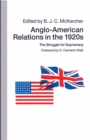 Image for Anglo-american Relations in the 1920s: The Struggle for Supremacy