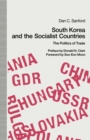 Image for South Korea and the Socialist Countries: The Politics of Trade.
