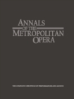 Image for Annals of the Metropolitan Opera: The Complete Chronicle of Performances and Artists