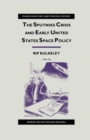 Image for The Sputniks Crisis and Early United States Space Policy