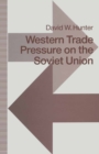 Image for Western Trade Pressure On the Soviet Union: An Interdependence Perspective On Sanctions