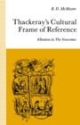 Image for Thackeray&#39;s Cultural Frame of Reference: Allusion in the Newcomes