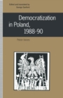 Image for Democratization in Poland 1988-90: Polish Voices.