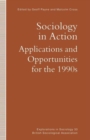 Image for Sociology in Action : Applications and Opportunities for the 1990s