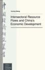 Image for Intersectoral resource flows and China&#39;s economic development