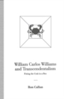 Image for William Carlos Williams and Transcendentalism : Fitting the Crab in a Box