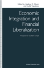 Image for Economic Integration and Financial Liberalization: Prospects for Southern Europe