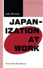 Image for Japanization at Work: Managerial Studies for the 1990s.