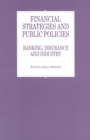 Image for Financial Strategies and Public Policies: Banking, Insurance, and Industry