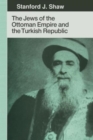Image for The Jews of the Ottoman Empire and the Turkish Republic