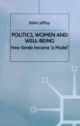 Image for Politics, Women and Well-Being: How Kerala became &#39;a Model&#39;