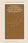 Image for Towards a Socio-liberal Theory of World Development