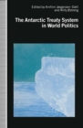 Image for Antarctic Treaty System in World Politics