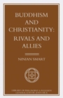 Image for Buddhism and Christianity: Rivals and Allies
