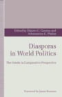 Image for Diasporas in World Politics : The Greeks in Comparative Perspective