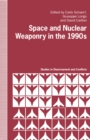 Image for Space and Nuclear Weaponry in the 1990s