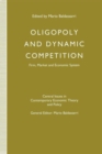 Image for Oligopoly and Dynamic Competition : Firm, Market and Economic System