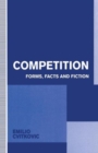 Image for Competition : Forms, Facts and Fiction