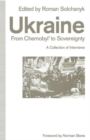 Image for Ukraine: From Chernobyl&#39; to Sovereignty : A Collection of Interviews