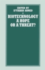 Image for Biotechnology : A Hope or a Threat?