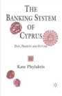 Image for The banking system of Cyprus: past, present and future