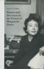 Image for Women and discourse in the fiction of Marguerite Duras: love, legends, language