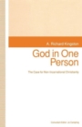Image for God in One Person : The Case for Non-Incarnational Christianity
