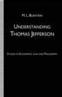 Image for Understanding Thomas Jefferson : Studies in Economics, Law and Philosophy