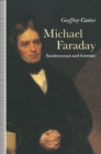 Image for Michael Faraday: Sandemanian and Scientist: A Study of Science and Religion in the Nineteenth Century