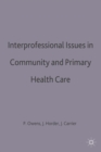 Image for Interprofessional issues in community and primary health care