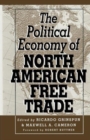 Image for The Political Economy of North American Free Trade