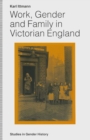 Image for Work, Gender and Family in Victorian England
