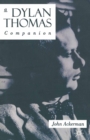Image for Dylan Thomas Companion: Life, Poetry and Prose
