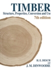 Image for Timber: Structure, Properties, Conversion and Use