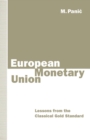 Image for European Monetary Union: Lessons from the Classical Gold Standard