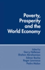 Image for Poverty, Prosperity, and the World Economy: Essays in Memory of Sidney Dell