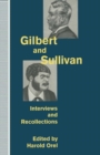Image for Gilbert and Sullivan: Interviews and Recollections