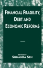 Image for Financial Fragility, Debt and Economic Reforms