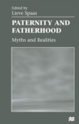 Image for Paternity and Fatherhood : Myths and Realities