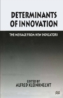 Image for Determinants of innovation: the message from new indicators