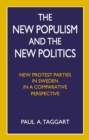 Image for The New Populism and the New Politics: New Protest Parties in Sweden in a Comparative Perspective