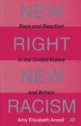 Image for New Right, New Racism: Race and Reaction in the United States and Britain