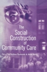 Image for Social Construction of Community Care