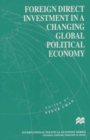 Image for Foreign direct investment in a changing global political economy