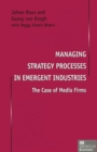 Image for Managing Strategy Processes in Emergent Industries