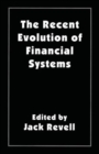Image for The Recent Evolution of Financial Systems