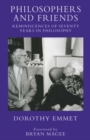 Image for Philosophers and friends: reminiscences of seventy years in philosophy.