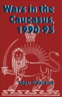 Image for Wars in the Caucasus, 1990-1995