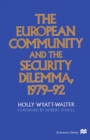 Image for European Community and the Security Dilemma, 1979-92
