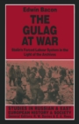 Image for Gulag at War: Stalin&#39;s Forced Labour System in the Light of the Archives